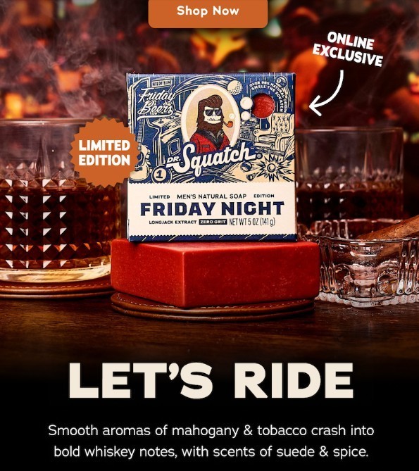 NEW SCENT!! 2 PACK Dr Squatch FRIDAY NIGHT LET’S RIDE Limited Edition Bar!